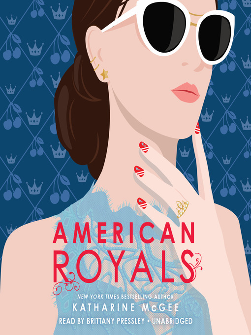 Title details for American Royals by Katharine McGee - Available